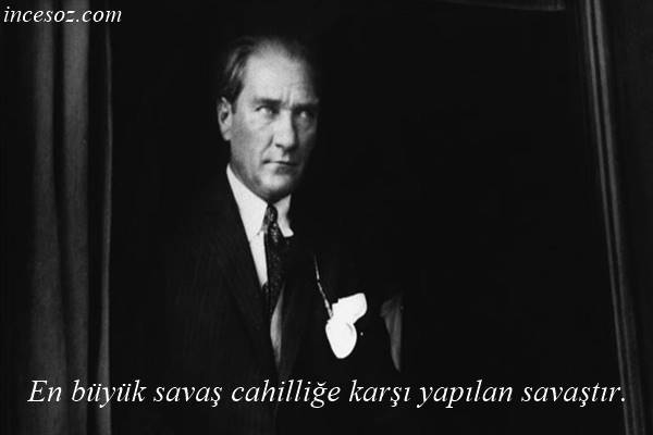 Mustafa Kemal Atatürk Kısa Sözleri
