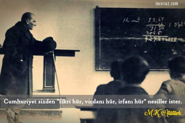 Atatürk'ün Öğretmenlerle İlgili Sözleri
